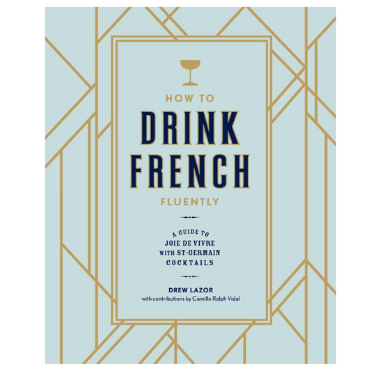 How to Drink French Fluently