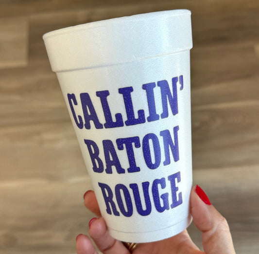 Callin' Baton Rouge 16oz Foam Cups