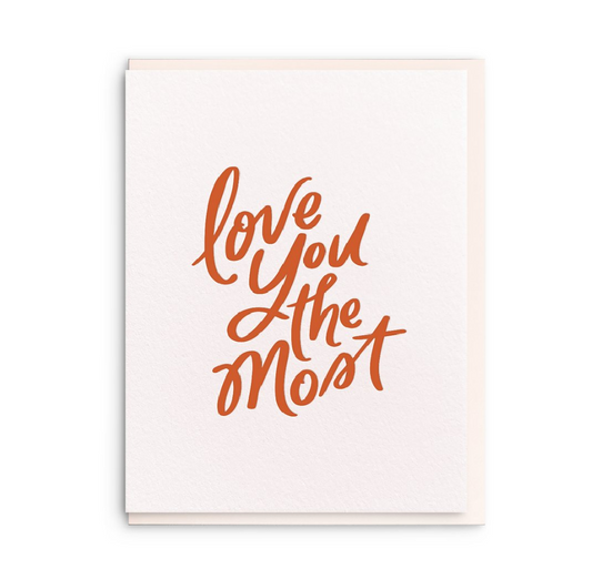 Love You Most Greeting Card