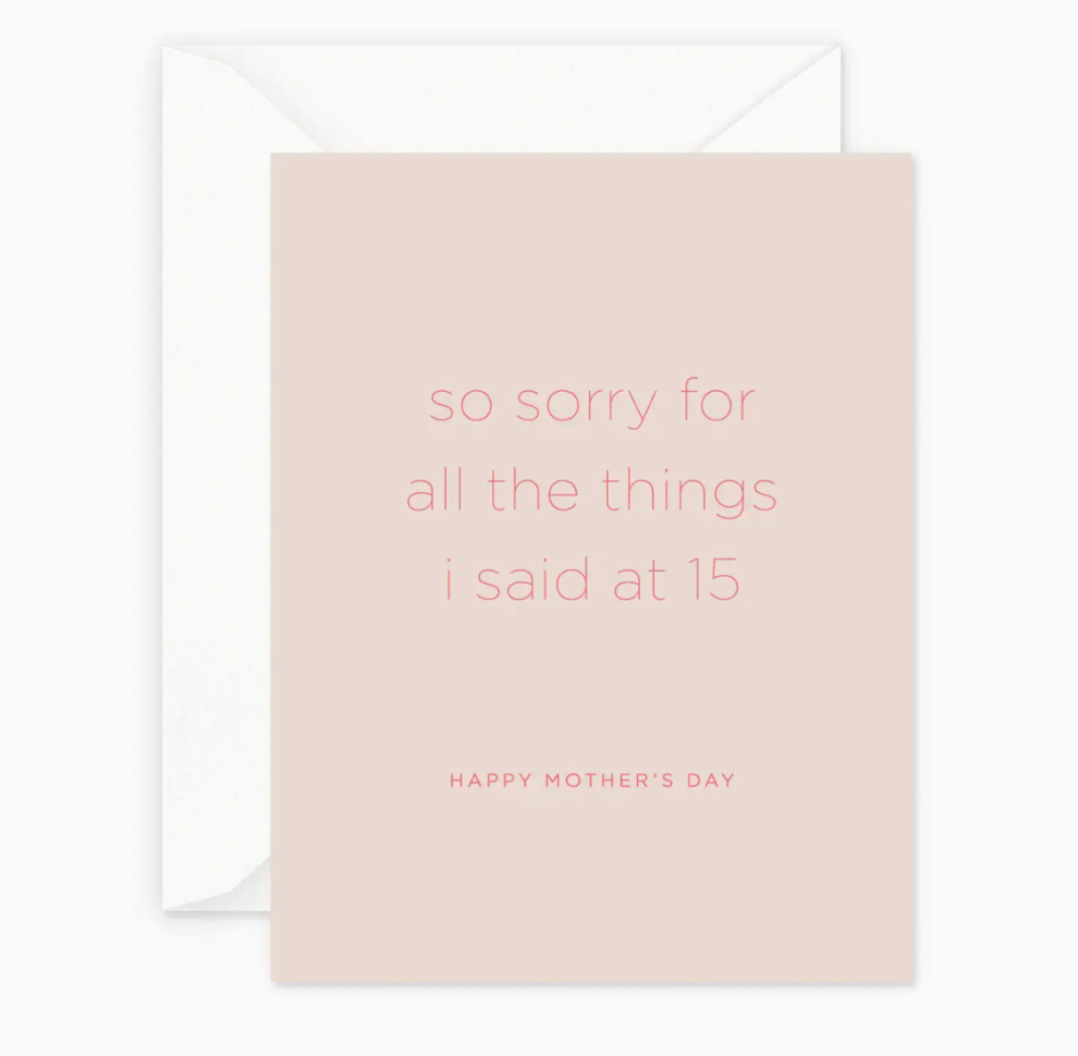 Sorry 15 Mother's Day Greeting Card