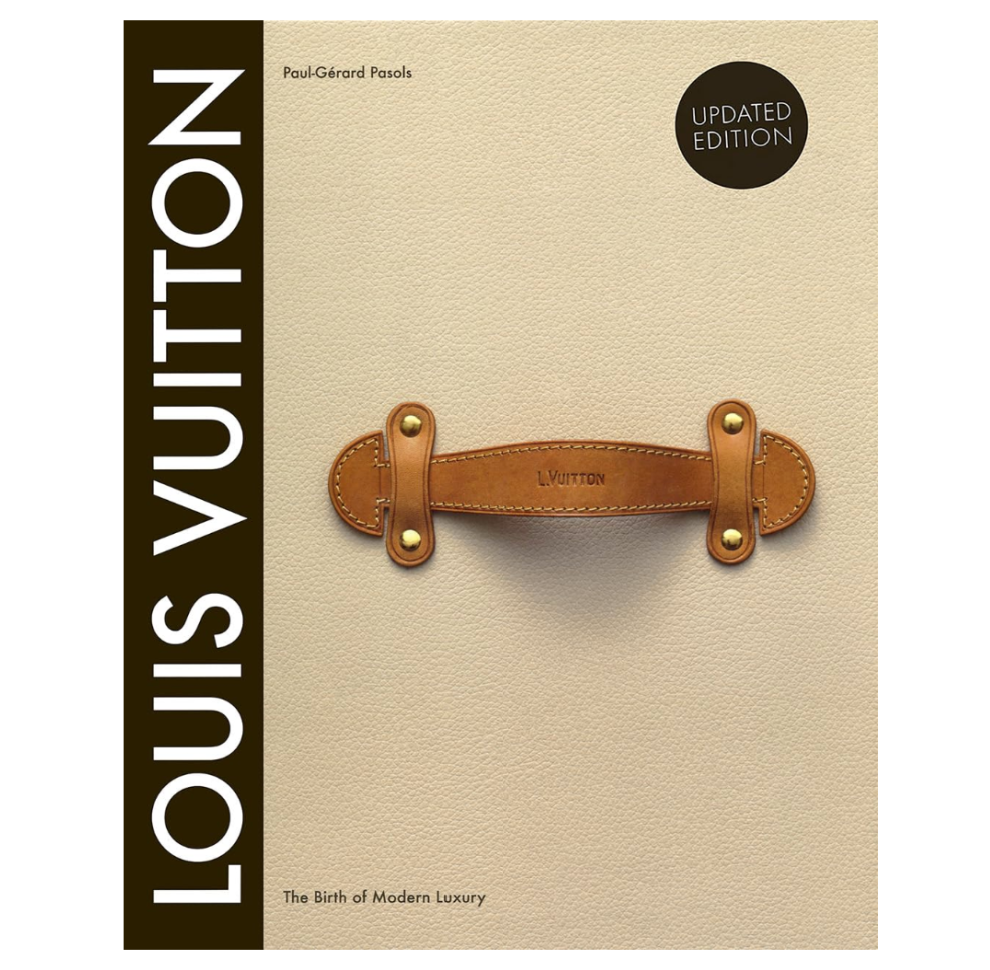 Louis Vuitton: The Birth of Modern Luxury Updated